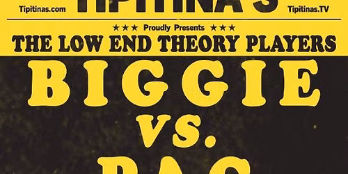 The Low End Theory Players Present: Biggie vs. Pac - A Live Hip-Hop Tribute