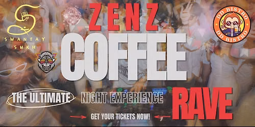 ZEN Z Coffee Rave by swantay sukh nagpur