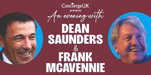 An Evening With Dean Saunders and Frank Mcavennie