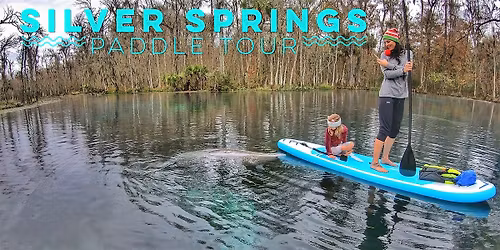 Silver Springs SUP Tour