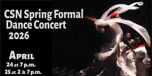 CSN FINE ARTS DEPARTMENT PRESENTS THE SPRING FORMAL DANCE CONCERT 2026
