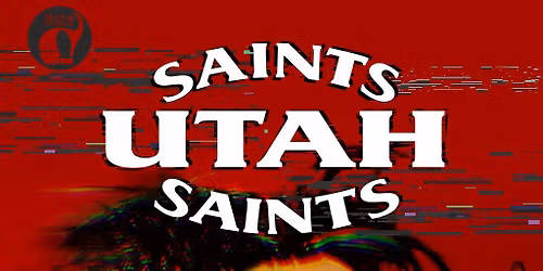 Utah Saints *SOLD OUT*