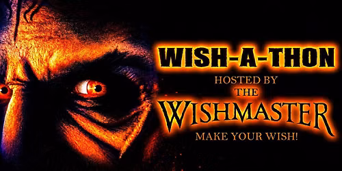 WISH-A-THON Hosted by the Wishmaster