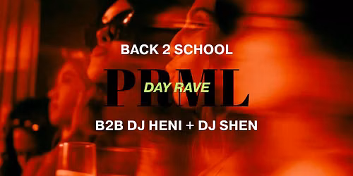 BACK 2 SCHOOL PRML DAY RAVE