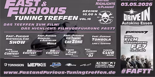 Fast & Furious Tuning Treffen VOL.16 - markenoffen & Filmvorf\u00fchrung FF7 im Autokino Essen 03.05.2026