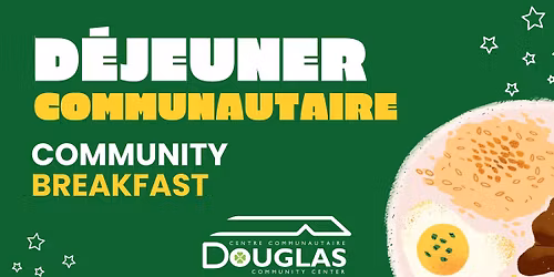 D\u00e9jeuner communautaire \/ Community Breakfast