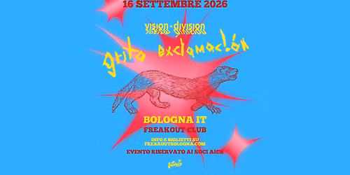 Grito Exclamac!\u00f3n, Vision Division | Freakout Club