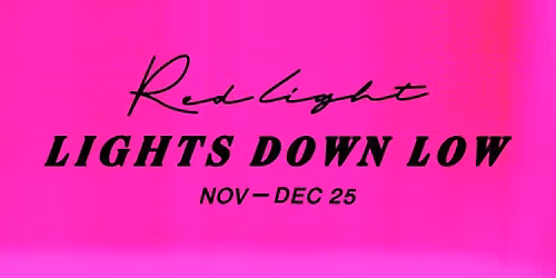REDLIGHT: LIGHTS DOWN LOW w\/ Shelley