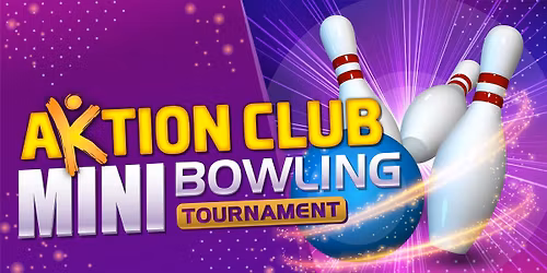 Aktion Club MINI-Bowling Tournament