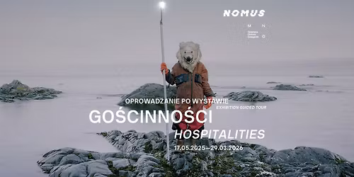 Oprowadzanie kuratorskie po wystawie \u201eGo\u015bcinno\u015bci\u201d. Forum Go\u015bcinno\u015bci