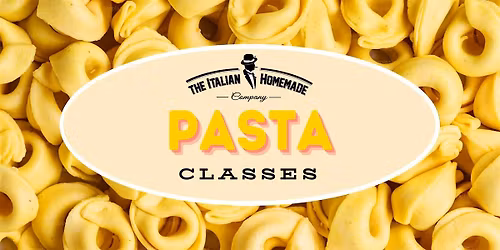 Pasta 101: A Hands-On Pasta Making Class