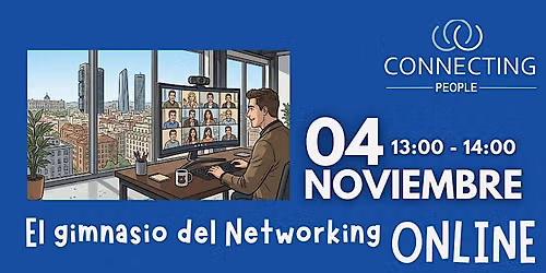 NETWORKING BARCELONA - CONNECTING PEOPLE - Online 4 noviembre