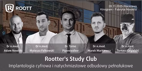  Rootter\u2019s Study Club \u2013 Implantologia cyfrowa i natychmiastowe odbudowy pe\u0142no\u0142ukowe