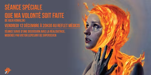 S\u00c9ANCE SP\u00c9CIALE avec SuperSeven : QUE MA VOLONT\u00c9 SOIT FAITE de Julia Kowalski