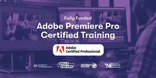 Adobe Premiere Pro Certified Training - Fully Funded