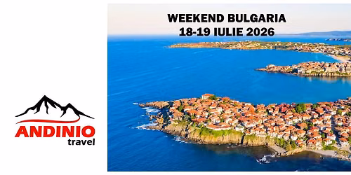 Weekend in Bulgaria: Sunny Beach-Pomorie-Sozopol cu Andinio Travel