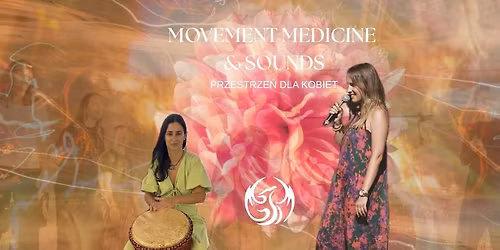 Movement Medicine & Sounds. Przestrze\u0144 dla Kobiet