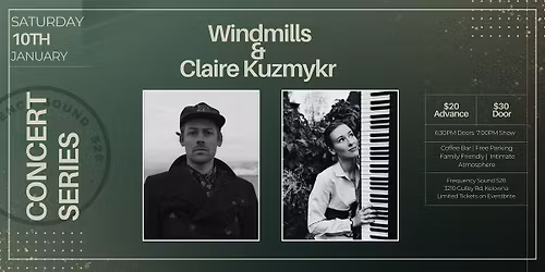 CONCERT SERIES: Windmills + Claire Kuzmyk