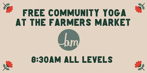 Free Yoga at the Greeley Farmer\u2019s Market
