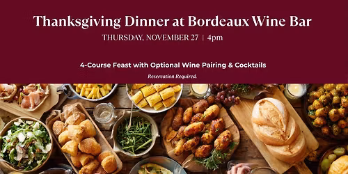 Thanksgiving Dinner at Bordeaux Wine Bar