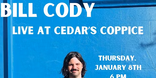 Bill Cody at Cedar's Coppice