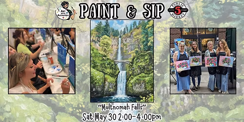 Paint & Sip at 5th St Alley \u201cMultnomah Falls\u201d