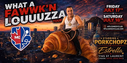 Porkchopz Live in Montreal | What A Fawwwk\u2019n Louuuzza Tour | MTLCOMEDYCLUB
