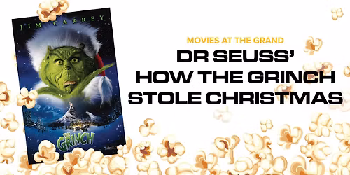 Movies at the Grand - How the Grinch Stole Christmas
