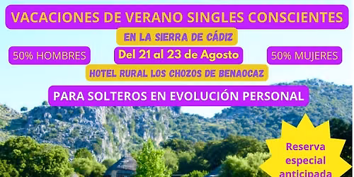VACACIONES SINGLES CONSCIENTES VERANO ENTRE MONTA\u00d1AS EN BENAOCAZ-CADIZ