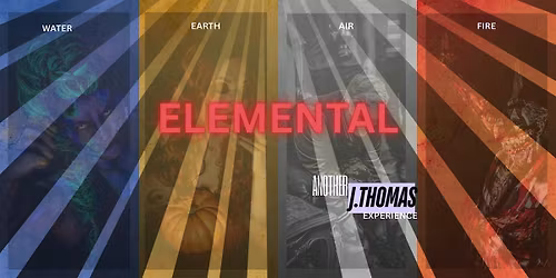 ELEMENTAL: Another J. Thomas Photo Experience