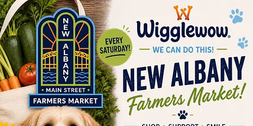 New Albany Farmer's Market - Wigglewow is HERE!