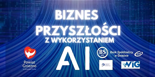 BIZNES PRZYSZ\u0141O\u015aCI Z WYKORZYSTANIEM AI
