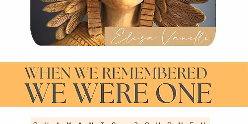 When We Remembered We Were One: A Shamanic Journey Through Sculpture