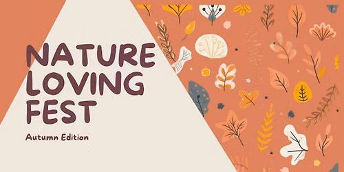 Nature Loving Fest | Autumn Edition