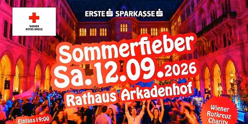 Sommerfieber im Rathaus Arkadenhof - Sa, 12.Sept.2026 - Wiener Rotkreuz Charity & Partyyyy