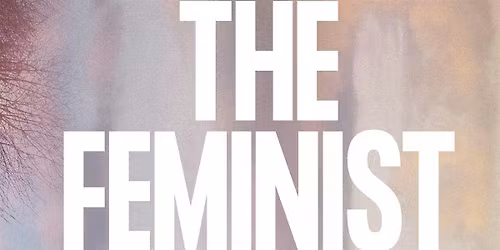 The Feminist Art of (Not) Walking in Manchester