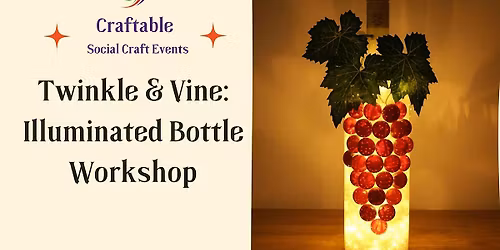 Twinkle & Vine: Illuminated Bottle Workshop at Barrel & Stave