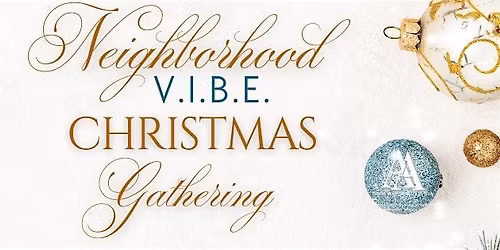 Neighborhood V.I.B.E. Holiday Gathering