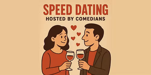Speed Dating Hosted by Comedians