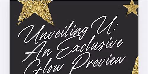 \u2728Unveiling U: An Exclusive Glow Preview \u2728