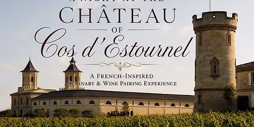 A Night at the Ch\u00e2teau of Cos D' Estournel