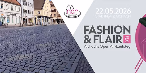 Fashion & Flair 2026 - Aichachs Open Air-Laufsteg