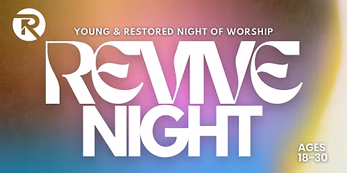 Young & Restored Night of Worship: REVIVE NIGHT