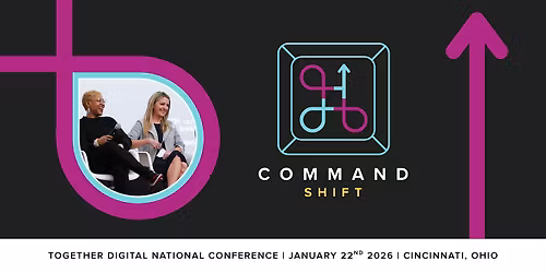 Command + Shift | Together Digital 2026 National Conference