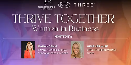 Thrive Together: Women in Business | Summer Mixer