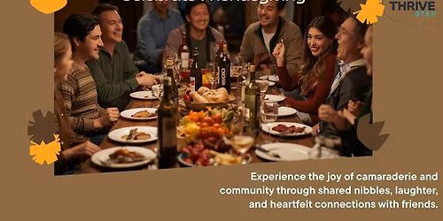 Celebrate Friendsgiving - Thrive Edition