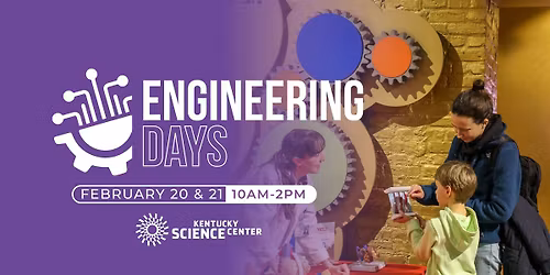 \u2699\ufe0fFREE Engineering Days\u2699\ufe0f at Kentucky Science Center
