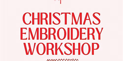 CHRISTMAS EMBROIDERY WORKSHOP