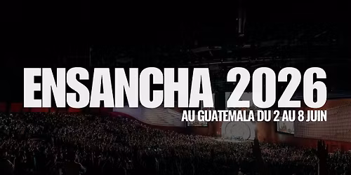 VOYAGE ENSANCHA 2026 \u2013 GUATEMALA