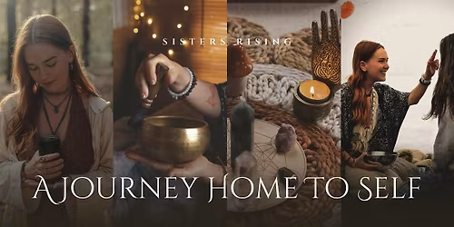 Sisters Rising: A Journey Home to Self